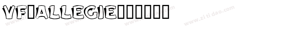 Vf-Allegie字体转换