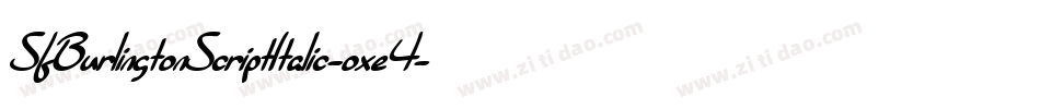 SfBurlingtonScriptItalic-oxe4字体转换 SfBurlingtonScriptItalic-oxe4字体转换