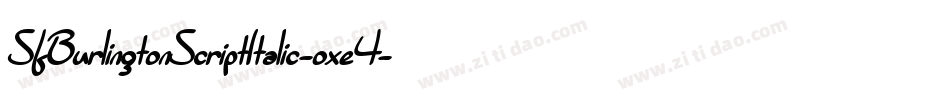 SfBurlingtonScriptItalic-oxe4字体转换 SfBurlingtonScriptItalic-oxe4字体转换