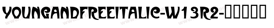 YoungAndFreeItalic-w13r2字体转换