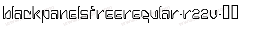 BlackPanelsFreeRegular-R22V字体转换 BlackPanelsFreeRegular-R22V字体转换