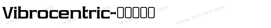 Vibrocentric字体转换