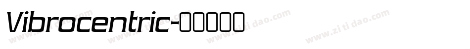 Vibrocentric字体转换