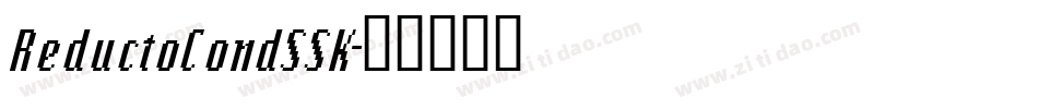 ReductoCondSSK字体转换
