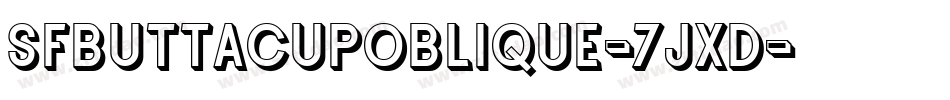 SfButtacupOblique-7jxD字体转换 SfButtacupOblique-7jxD字体转换