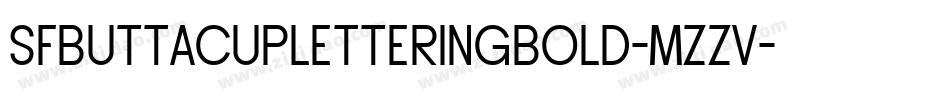 SfButtacupLetteringBold-mZzv字体转换 SfButtacupLetteringBold-mZzv字体转换