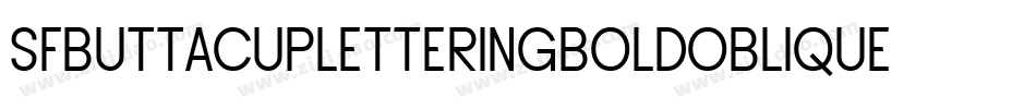 SfButtacupLetteringBoldOblique-oxzz字体转换 SfButtacupLetteringBoldOblique-oxzz字体转换