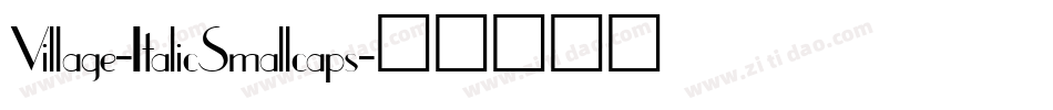 Village-ItalicSmallcaps字体转换