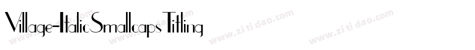 Village-ItalicSmallcapsTitling字体转换