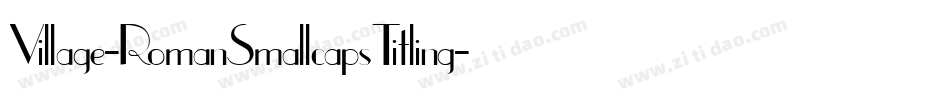 Village-RomanSmallcapsTitling字体转换
