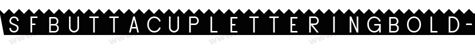 SfButtacupLetteringBold-mZzv字体转换 SfButtacupLetteringBold-mZzv字体转换