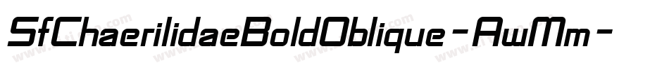 SfChaerilidaeBoldOblique-AwMm字体转换