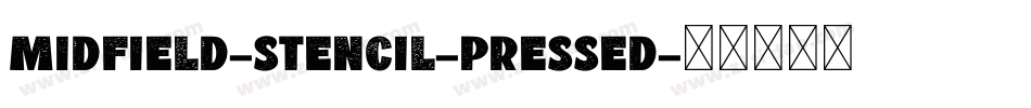 Midfield-Stencil-Pressed字体转换