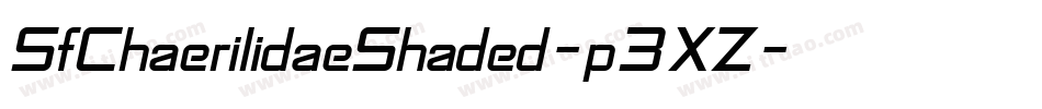 SfChaerilidaeShaded-p3XZ字体转换 SfChaerilidaeShaded-p3XZ字体转换