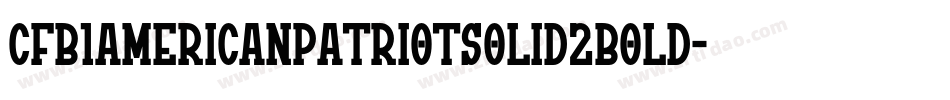 Cfb1AmericanPatriotSolid2Bold-2WMo字体转换