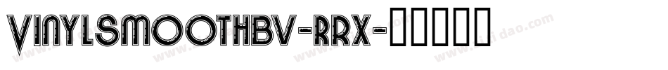 VinylSmoothBv-rRx字体转换