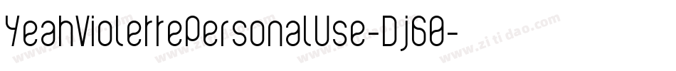 YeahViolettePersonalUse-Dj60字体转换