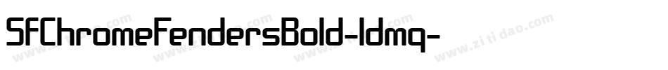 SfChromeFendersBold-ldmq字体转换 SfChromeFendersBold-ldmq字体转换