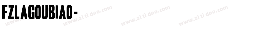 FZLaGouBiao字体转换