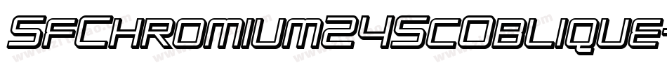 SfChromium24ScOblique-R0ae字体转换 SfChromium24ScOblique-R0ae字体转换