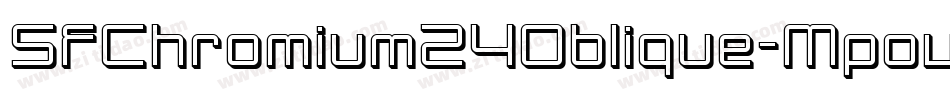 SfChromium24Oblique-Mpov字体转换 SfChromium24Oblique-Mpov字体转换