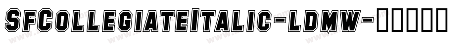 SfCollegiateItalic-ldmw字体转换