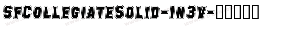 SfCollegiateSolid-1n3v字体转换 SfCollegiateSolid-1n3v字体转换
