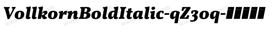 VollkornBoldItalic-qZ3oq字体转换