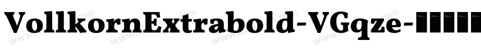 VollkornExtrabold-VGqze字体转换