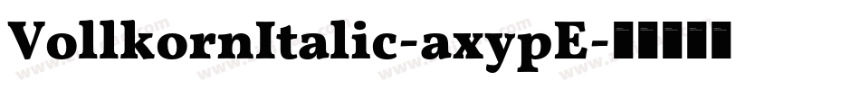 VollkornItalic-axypE字体转换