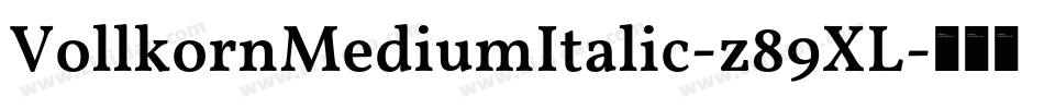 VollkornMediumItalic-z89XL字体转换