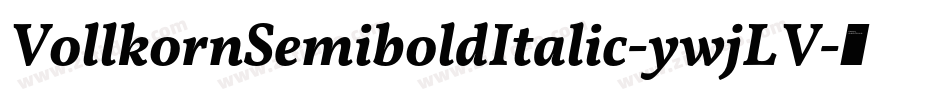 VollkornSemiboldItalic-ywjLV字体转换