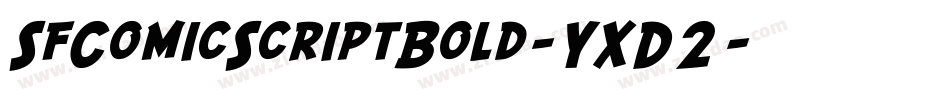 SfComicScriptBold-YXD2字体转换 SfComicScriptBold-YXD2字体转换