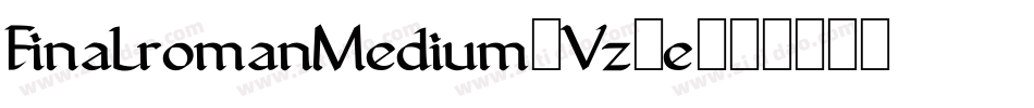 FinalromanMedium-Vz9e字体转换