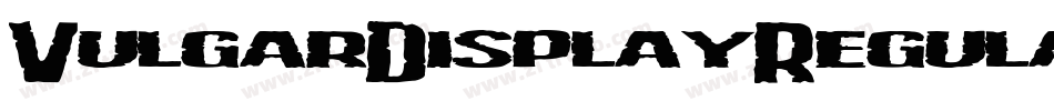 VulgarDisplayRegular-RvWl字体转换