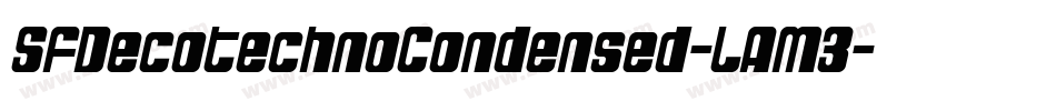 SfDecotechnoCondensed-LAM3字体转换