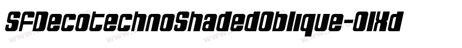 SfDecotechnoShadedOblique-0lXd字体转换