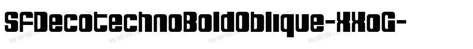 SfDecotechnoBoldOblique-XXoG字体转换 SfDecotechnoBoldOblique-XXoG字体转换