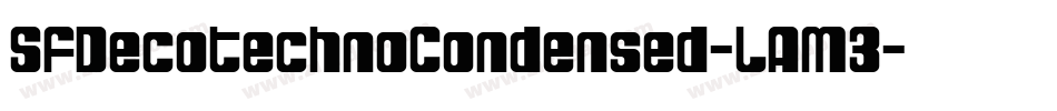 SfDecotechnoCondensed-LAM3字体转换
