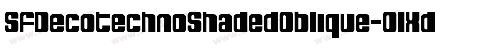 SfDecotechnoShadedOblique-0lXd字体转换