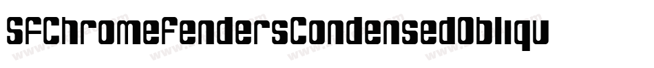 SfChromeFendersCondensedOblique-5aAj字体转换