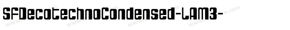 SfDecotechnoCondensed-LAM3字体转换