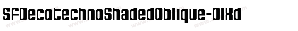 SfDecotechnoShadedOblique-0lXd字体转换