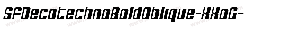 SfDecotechnoBoldOblique-XXoG字体转换 SfDecotechnoBoldOblique-XXoG字体转换