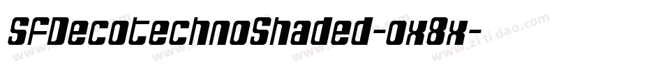 SfDecotechnoShaded-ox8x字体转换 SfDecotechnoShaded-ox8x字体转换