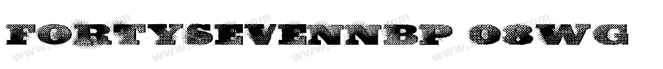 FortysevenNbp-08WG字体转换
