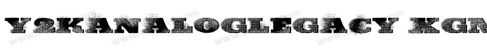Y2kAnalogLegacy-XGmG字体转换