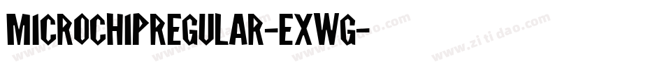MicrochipRegular-ExWg字体转换