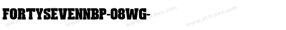 FortysevenNbp-08WG字体转换