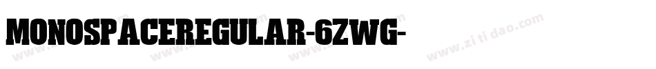 MonospaceRegular-6ZWg字体转换